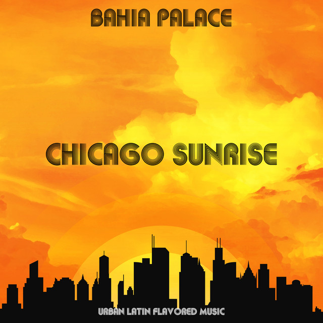 Chicago Sunrise: Urban Latin Flavored Music cover art