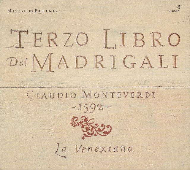 Monteverdi, C.: Madrigals, Book 3 (Il Terzo Libro De' Madrigali, 1592) (La Venexiana)