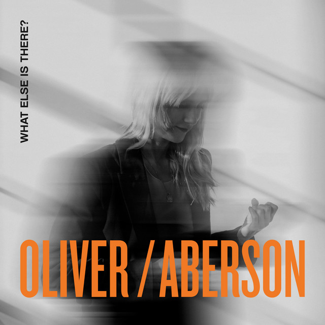 Oliver / Aberson: What Else Is There ?