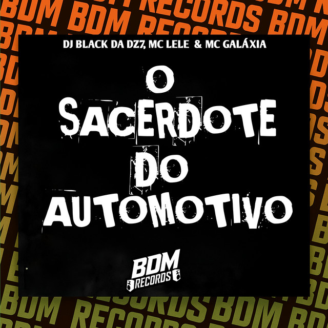 O Sacerdote do Automotivo