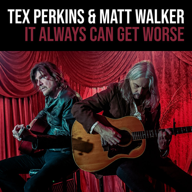 It Always Can Get Worse - Single by Tex Perkins | Spotify