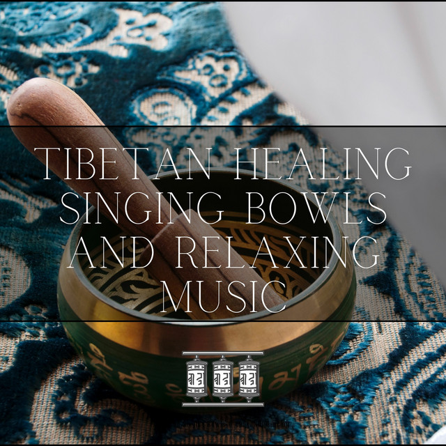 Tibetan Healing Singing Bowls and Relaxing Music - Album by Tibetan ...