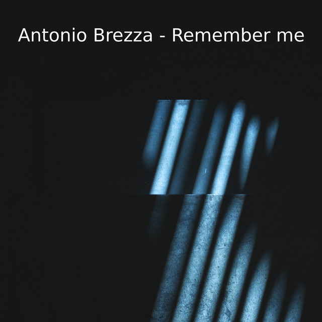 Cover art: Remember Me — Antonio Brezza