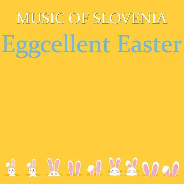 Music of Slovenia - Eggcellent Easter cover