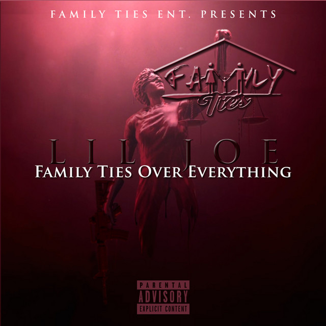 Family Ties over Everything - Album by Lil Joe | Spotify