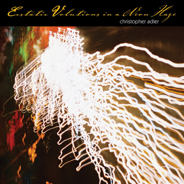 Adler, C.: Ecstatic Volutions in a Neon Haze cover art