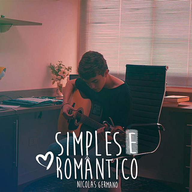 Simples e Romântico - Single by Nicolas Germano | Spotify