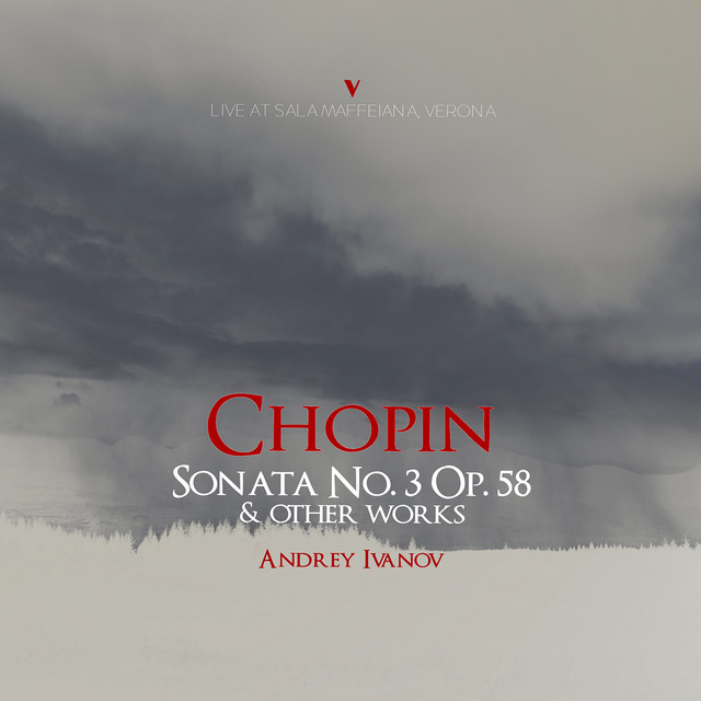 Chopin: Piano Sonata No. 3 in B Minor, Op. 58, B. 155 & Other Works (Live)
