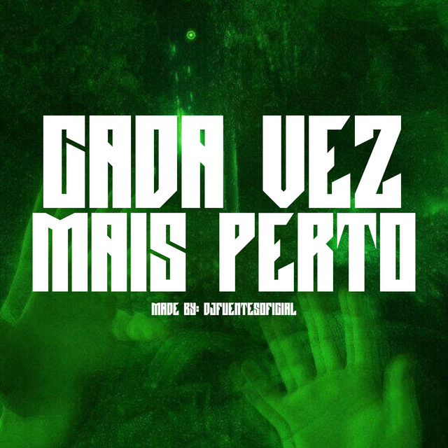 CADA VEZ MAIS PERTO