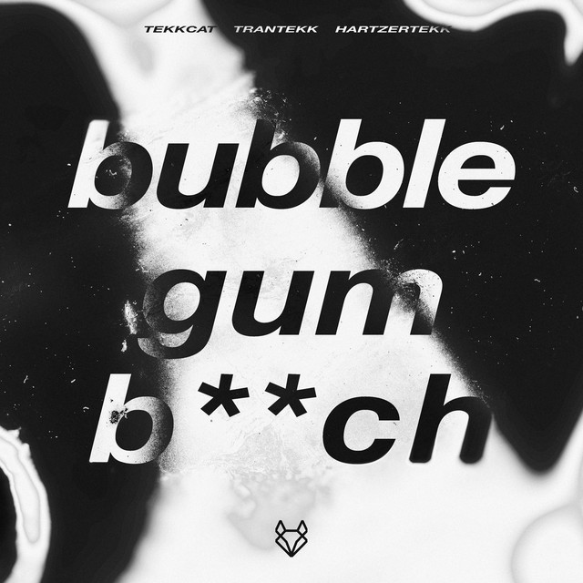 Bubblegum Bitch - HardTekk