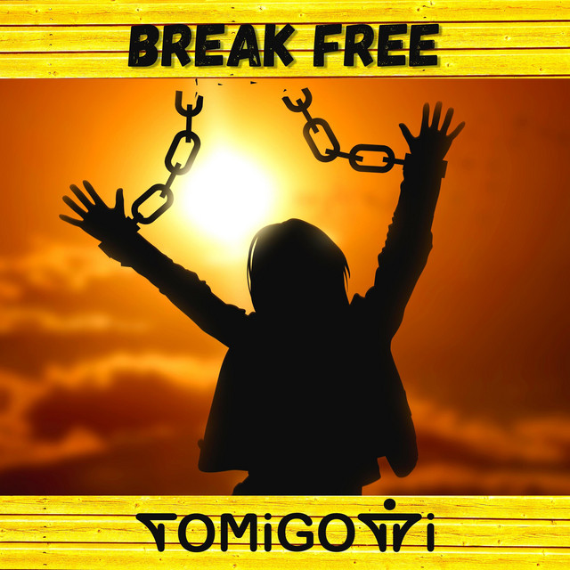 Tomigotti – Break free