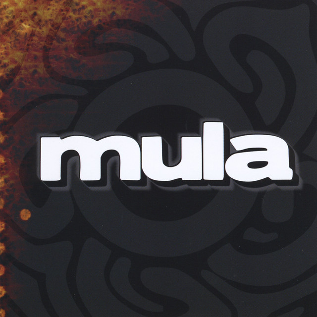 Mula - Album by Mula | Spotify