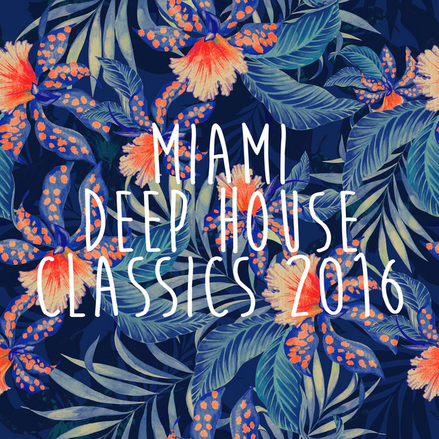 Miami Deep House Classics 2016
