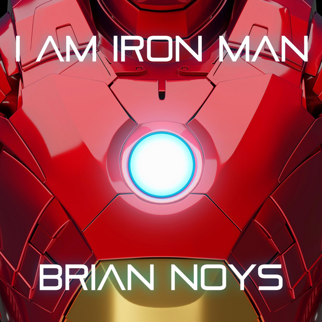 I Am Iron Man Song By Brian Noys Spotify