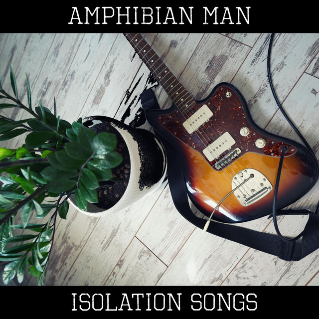 Обкладинка Amphibian Man — Isolation Songs