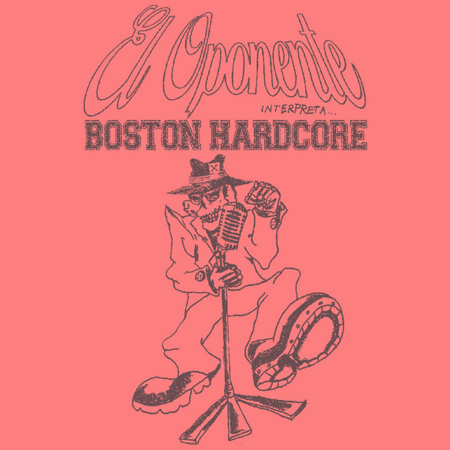 EL OPONENTE INTERPRETA... BOSTON HARDCORE cover art