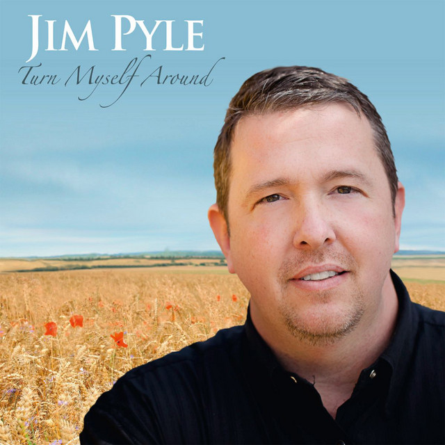 Turn Myself Around - Album by Jim Pyle | Spotify