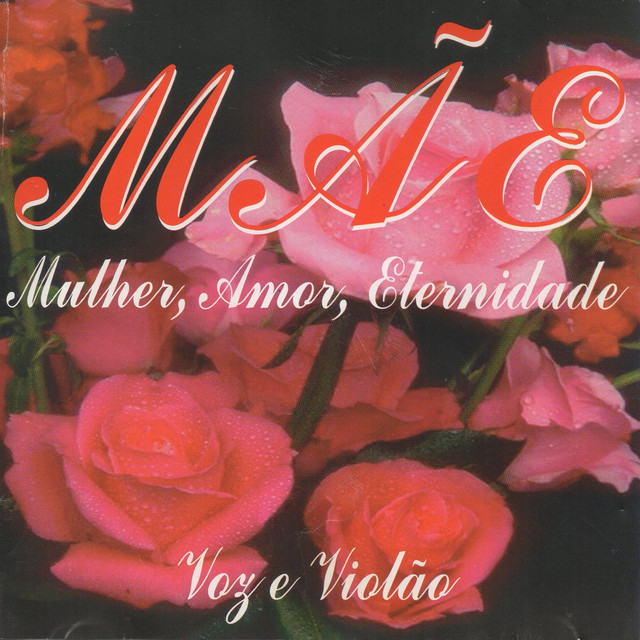 Mãe, Mulher, Amor, Eternidade (Voz e Violão) cover art