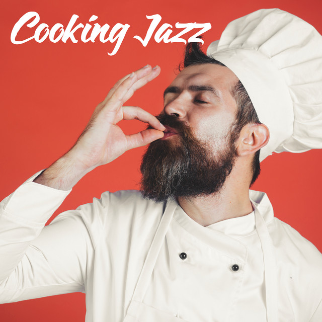 Cooking Jazz: Kitchen Music Background for Creative Gastronomic ...