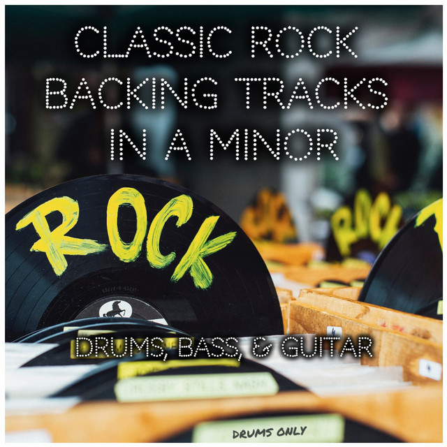 Classic Rock Backing Tracks in a Minor (Drums, Bass, & Guitar) cover art