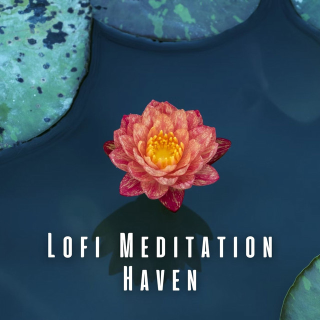 Lofi Meditation Haven: Chill Music for Tranquil Reflection cover art