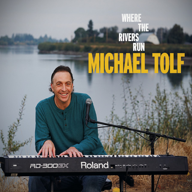 Where the Rivers Run - Album by Michael Tolf | Spotify