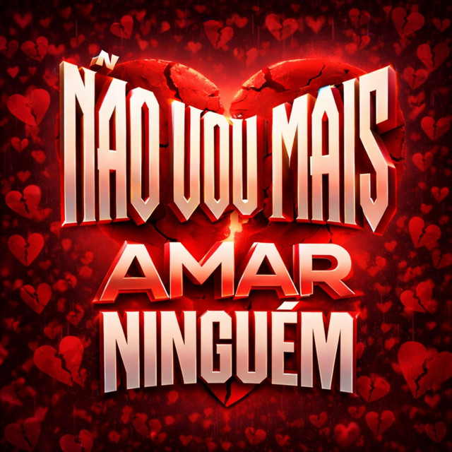 Não Vou Mais Amar Ninguém