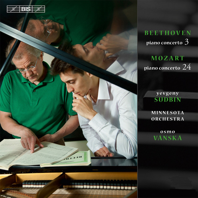 Beethoven: Piano Concerto No. 3 - Mozart: Piano Concerto No. 24 — Wolfgang Amadeus Mozart, Yevgeny Sudbin, Minnesota Orchestra, Osmo Vänskä