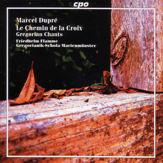 Dupre: Chemin De La Croix (Le), Op. 29