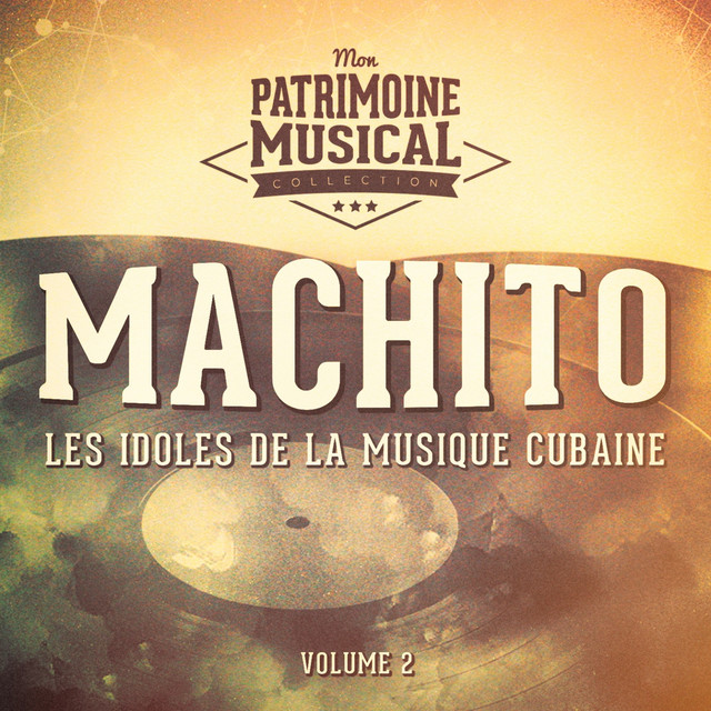 Les Idoles de la Musique Cubaine: Machito, Vol. 2 cover art