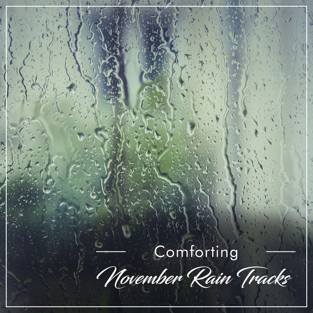 #10 Comforting November Rain Tracks cover art