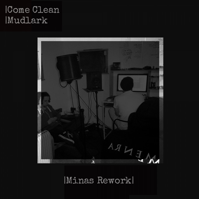 Come Clean (Minas Rework) artwork