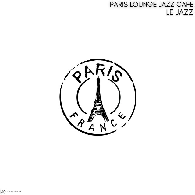 Le Jazz - Album by Paris Lounge Jazz Cafe | Spotify