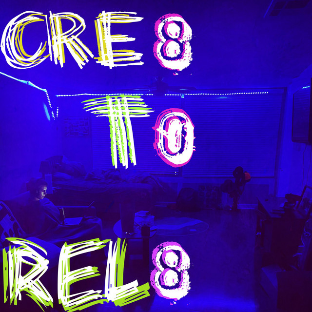 CRE8 T0 REL8 cover art