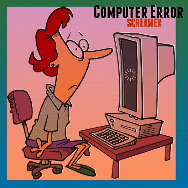 Computer Error - Album by Skreamex | Spotify