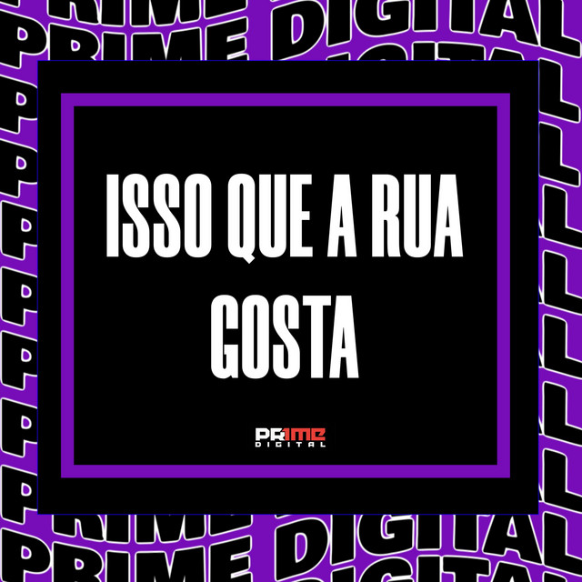 ISSO QUE A RUA GOSTA