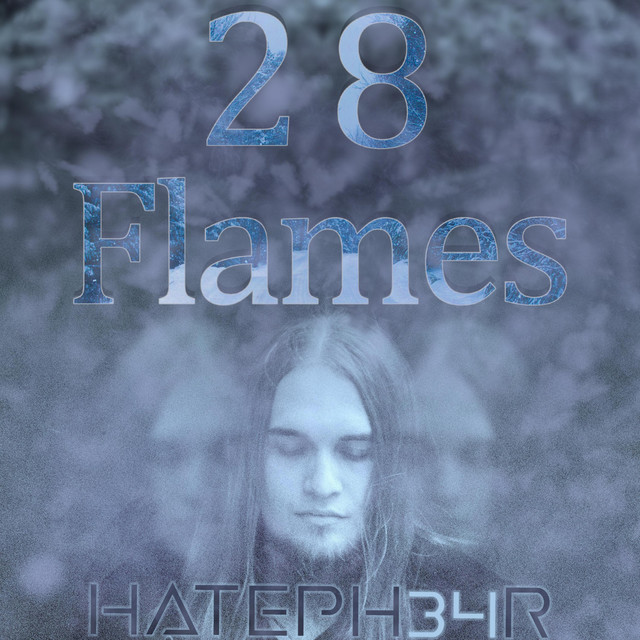 28 Flames - Single by Hateph34r | Spotify