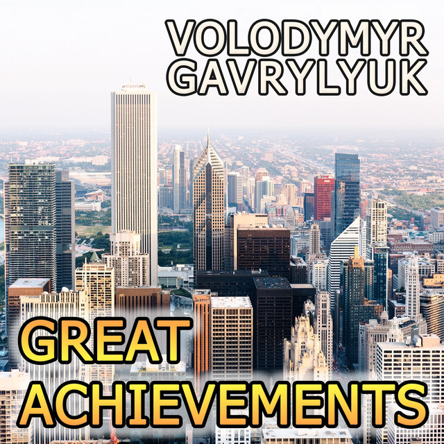 Обкладинка: Great Achievements — Volodymyr Gavrylyuk