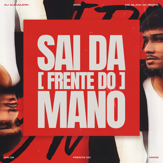 Sai da Frente do Mano