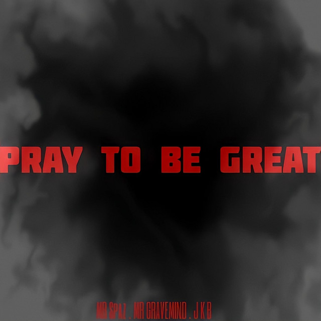 Pray To Be Great