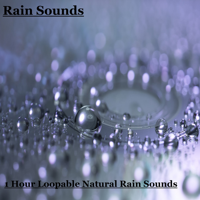 1 Hour Loopable Natural Rain Sounds - Album by Rain Sounds | Spotify