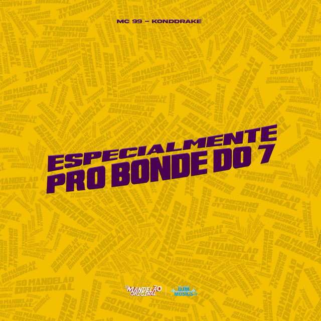 Especialmente pro Bonde do 7