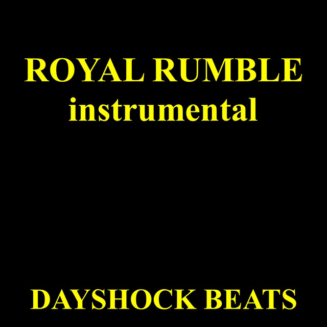 Royal Rumble (Instrumental) - Single by Dayshock Beats | Spotify