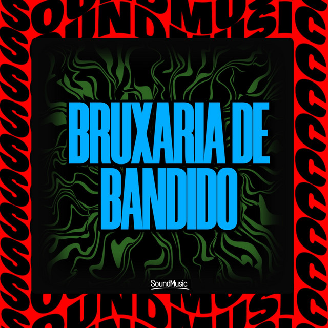 BRUXARIA DE BANDIDO