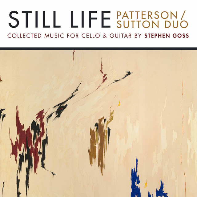 Still Life: Collected Music for Cello & Guitar by Stephen Goss cover art