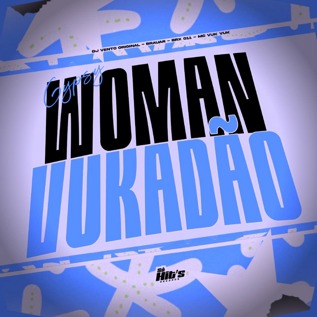 Gypsy Woman Vukadão