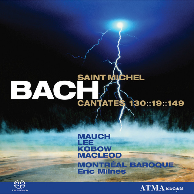 Bach: Cantatas BWV 130, 19 & 149 "for the Feast of Saint Michael"