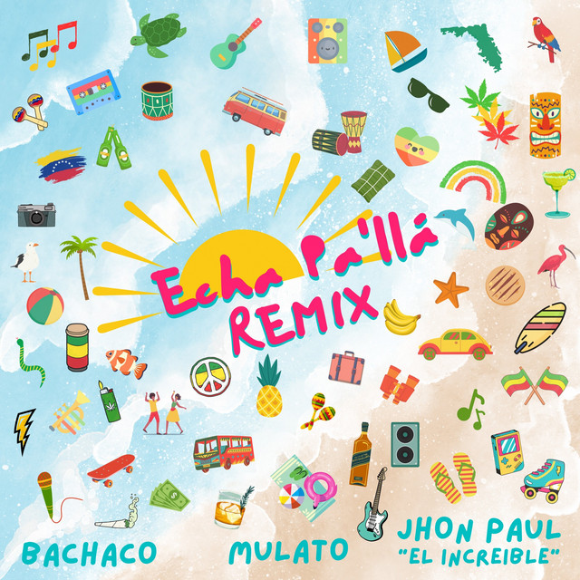 Echa Pa'lla (Remix) cover