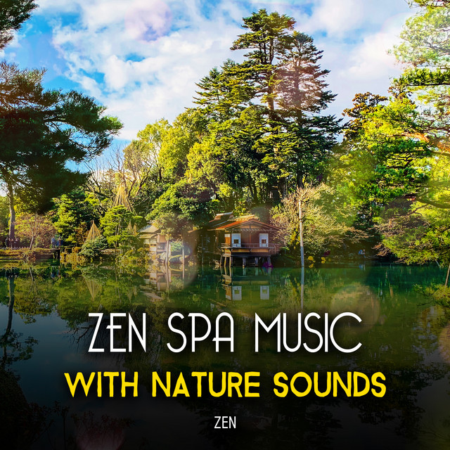 Zen Spa Music with Nature Sounds - Album by Zen | Spotify
