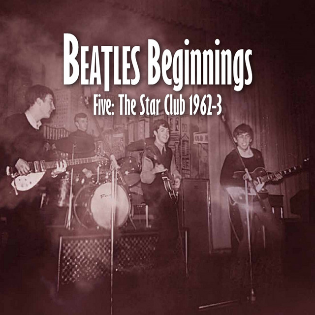 THE STAR CLUB　WE ARE THE STAR CLUB Beatles Beginnings 5: The Star Club 1962-63 - Compilation by